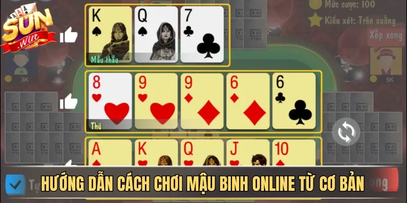 Khám Phá Cách Chơi Mậu Binh Cơ Bản Cùng Cao Thủ SUNWIN 1 Sunwin Hướng dẫn cách chơi Mậu binh online từ cơ bản